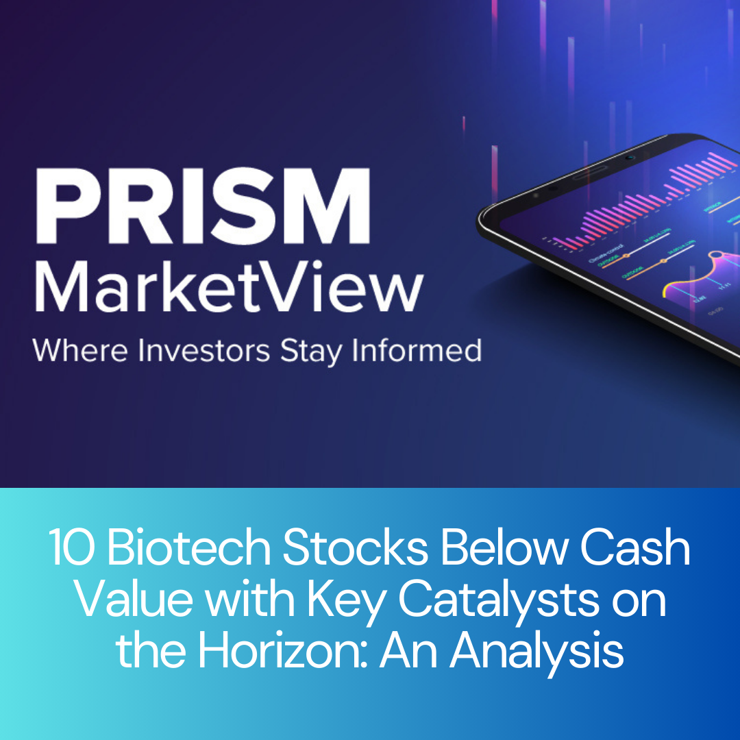 10 Biotech Stocks Below Cash Value with Key Catalysts on the Horizon An Analysis