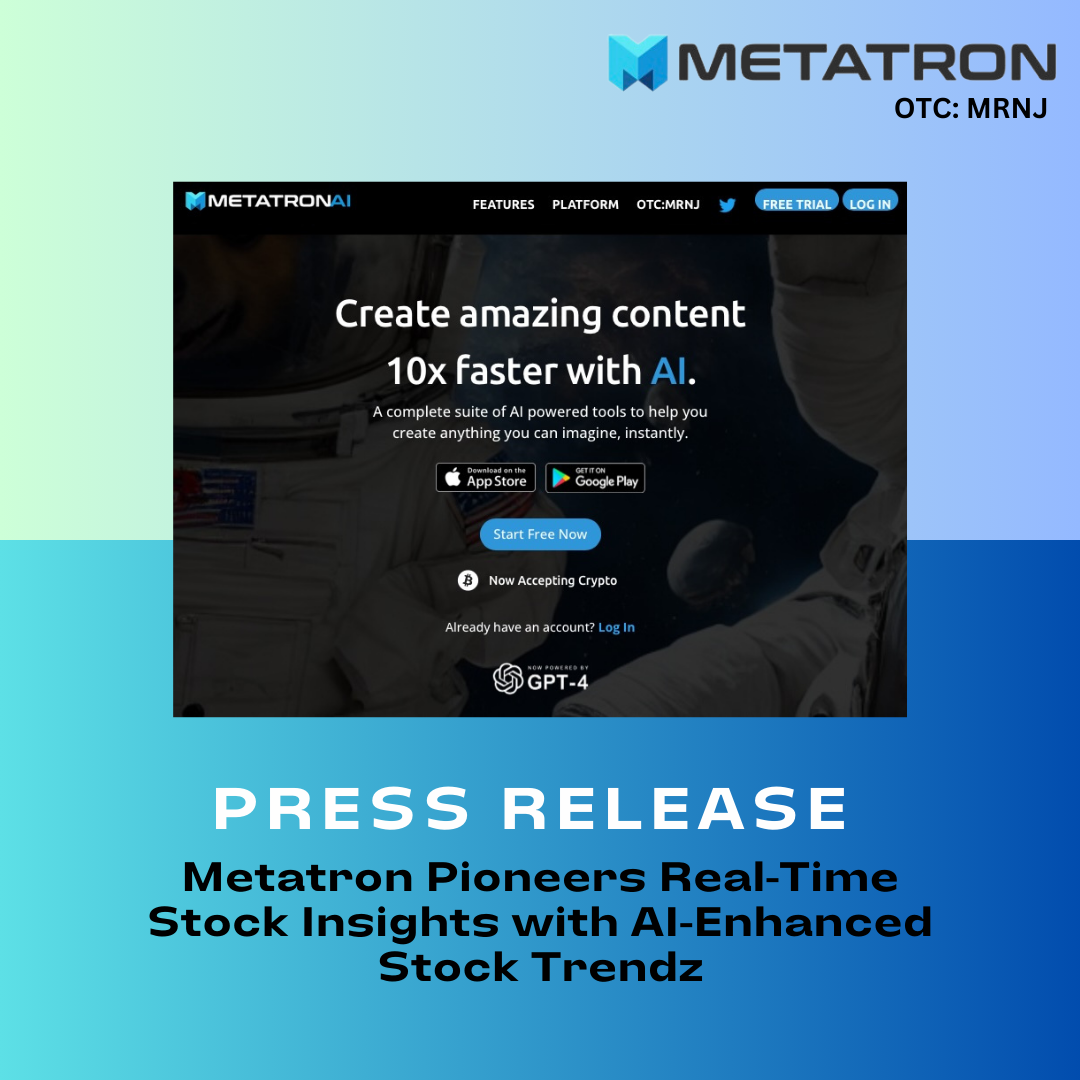 Metatron Pioneers Real-Time Stock Insights with AI-Enhanced Stock Trendz