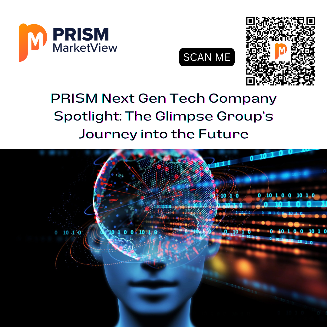 PRISM Next Gen Tech Company Spotlight The Glimpse Group’s Journey into the Future